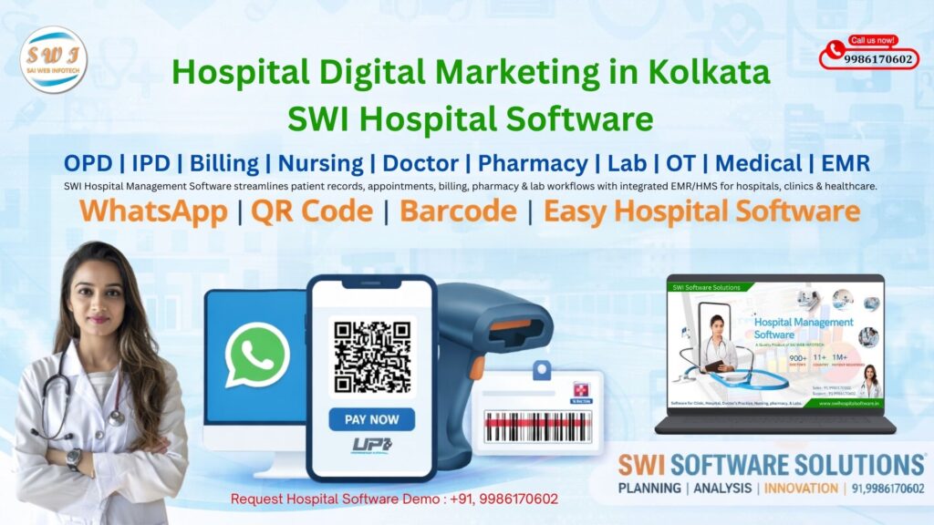 Hospital Software and Digital Marketing in Kolkata | SWI Hospital Software Hospital Digital Marketing in Kolkata with WhatsApp, QR Code, Barcode and Hospital Management Software