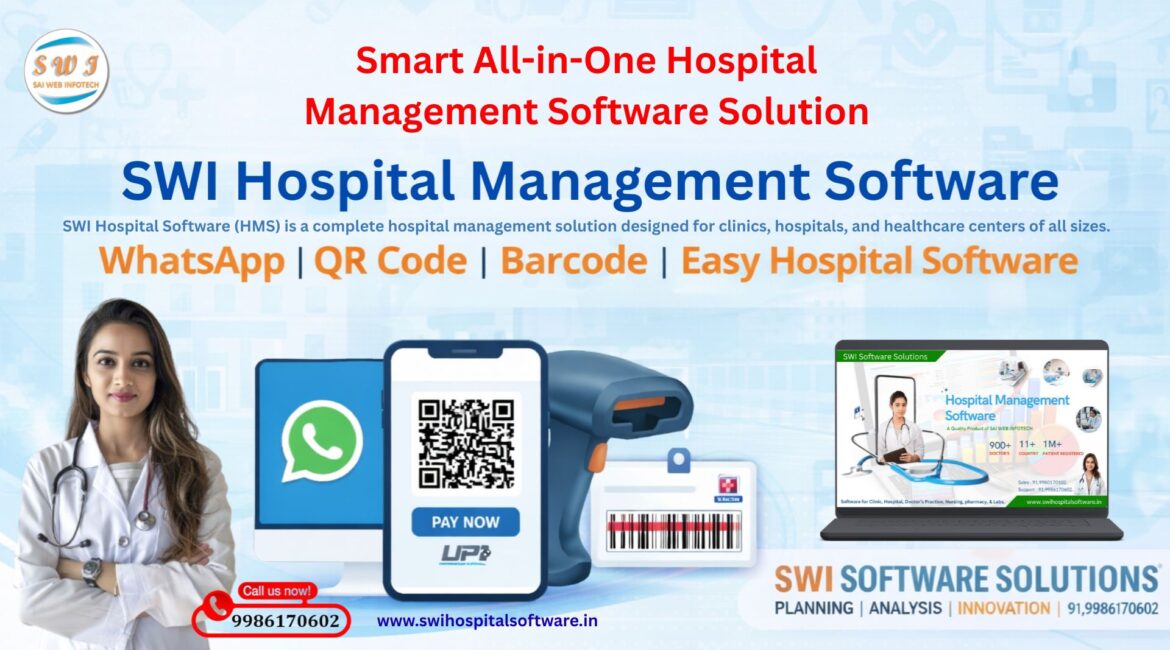 SWI Hospital Management Software with OPD IPD billing, EMR, WhatsApp integration, QR code and barcode system for clinics and hospitals